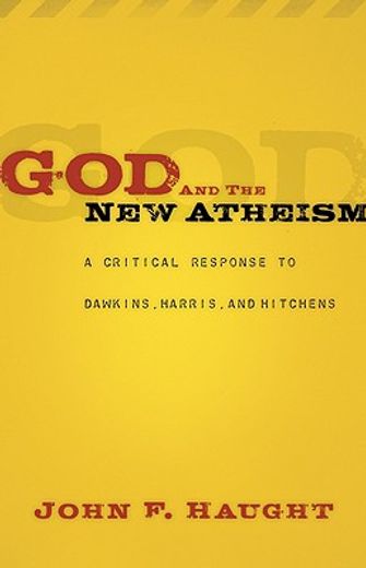 god and the new atheism,a critical response to dawkins, harris, and hitchens (en Inglés)