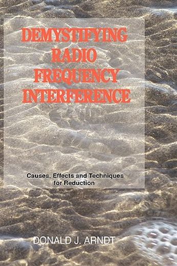demystifying radio frequency interference,causes, effects and techniques for reduction (en Inglés)