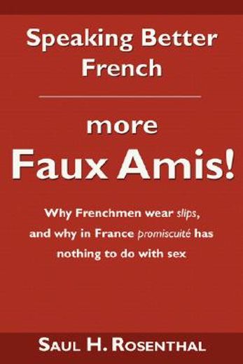 speaking better french: more faux amis!