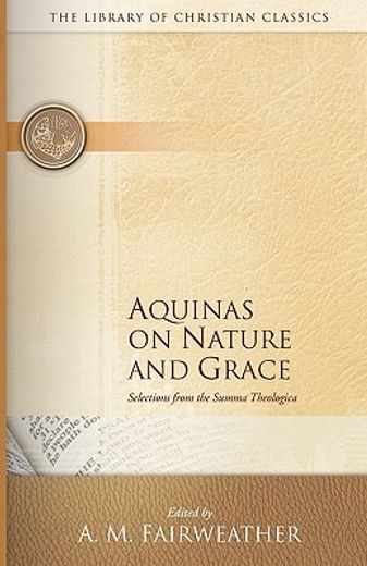 nature and grace selections from the summa theologica of thomas aquinas (in English)