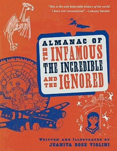 Almanac of the Infamous, the Incredible, and the Ignored (en Inglés)