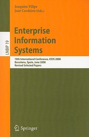 enterprise information systems,10th international conference, iceis 2008, barcelona, spain, june 12-16, 2008, revised selected pape