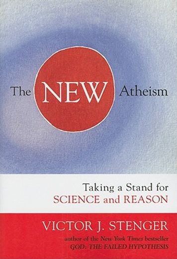 the new atheism,taking a stand for science and reason
