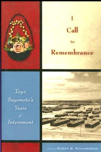 i call to remembrance,toyo suyemoto´s years of internment
