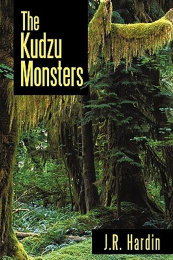 the kudzu monsters (en Inglés)