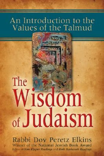 the wisdom of judaism,an introduction to the values of the talmud