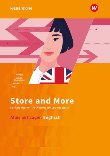 Alles auf Lager: Store and More. Englisch Arbeitsbuch (Alles auf Lager: Fachlageristen? Fachkräfte für Lagerlogistik)