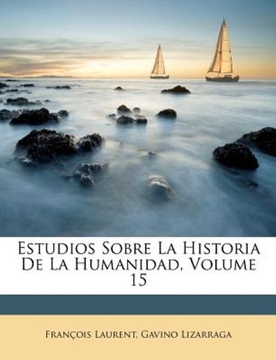 estudios sobre la historia de la humanidad, volume 15