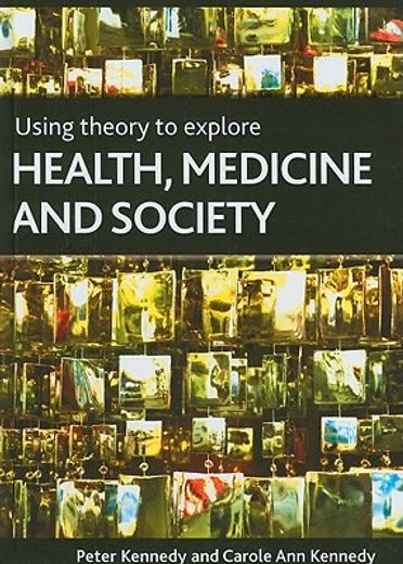 exploring theories of health, illness and society
