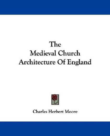 the medieval church architecture of england
