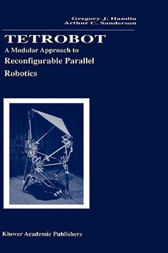 tetrobot a modular approach to reconfigurable parallel robotics (en Inglés)