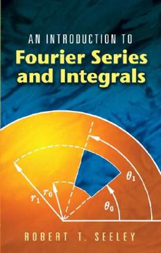 an introduction to fourier series and integrals (en Inglés)
