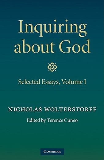 inquiring about god,selected essays, volume 1