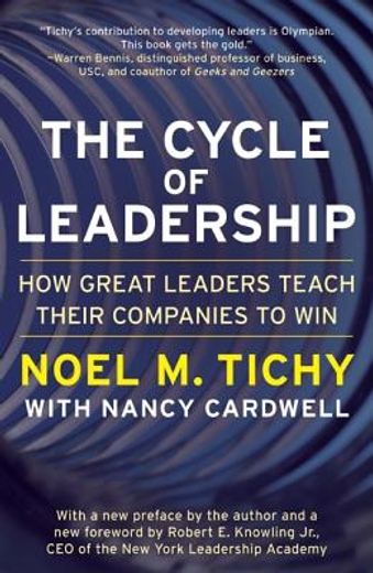 the cycle of leadership,how great leaders teach their companies to win