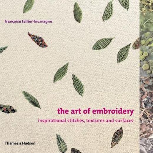 art of embroidery,inspirational stitches, textures, and surfaces