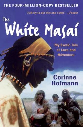 the white masai,my exotic tale of love and adventure (en Inglés)