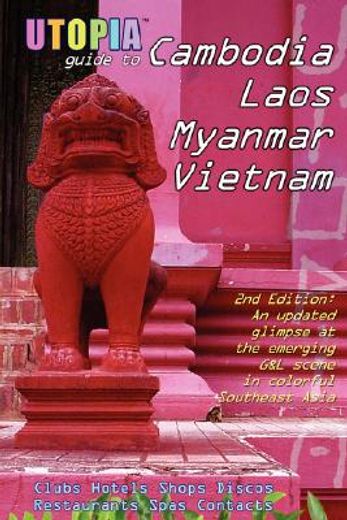 utopia guide to cambodia, laos, myanmar & vietnam