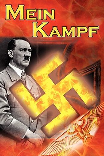 mein kampf: adolf hitler ` s autobiography and political manifesto, nazi agenda prior to world war ii, the third reich, aka my strug
