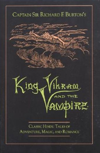 king vikram and the vampire,classic hindu tales of adventure, magic, and romance