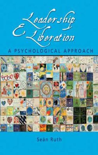 leadership and liberation,a psychological approach