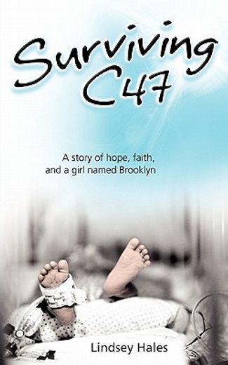 surviving c47,a story of hope, faith, and a girl named brooklyn