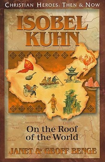 isobel kuhn,on the roof of the world (en Inglés)