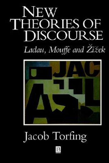 new theories of discourse,laclau, mouffe and zizek