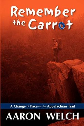 remember the carrot,a change of pace on the appalachian trail