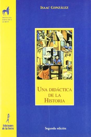 Una Didactica de la Historia (in Spanish)