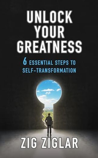 Unlock Your Greatness: 6 Essential Steps to Self-Transformation (en Inglés)