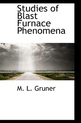 studies of blast furnace phenomena