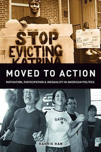moved to action,motivation, participation, and inequality in american politics (en Inglés)