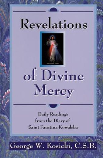 revelations of divine mercy,daily readings from the diary of blessed faustina kowalska