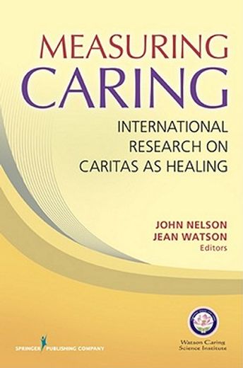 measuring caring,international research on caritas as healing