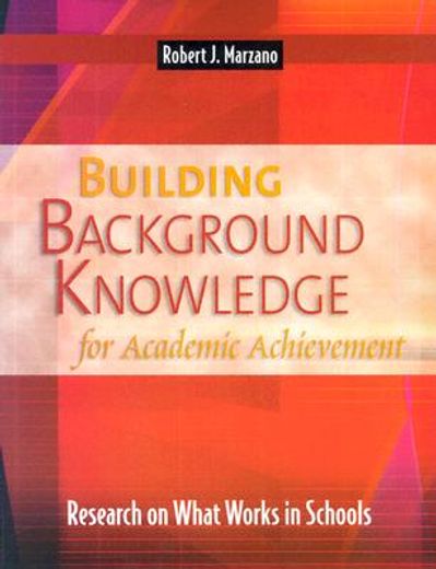 building background knowledge for academic achievement,research on what works in schools (en Inglés)