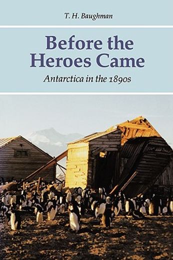 before the heroes came,antarctica in the 1890s (en Inglés)