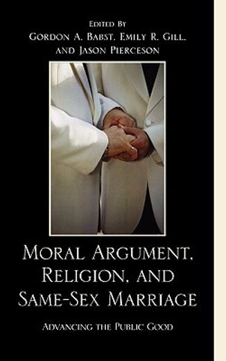 moral argument, religion, and same-sex marriage,advancing the public good