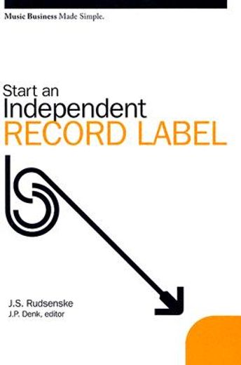 music business made simple,start an independent record label (en Inglés)