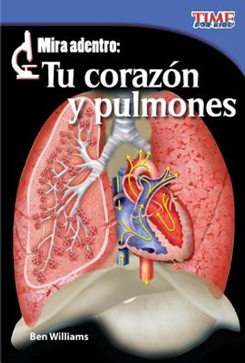 Mira Adentro: Tu Corazón Y Tus Pulmones (in Spanish)