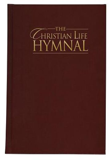 the christian life hymnal,burgundy (en Inglés)