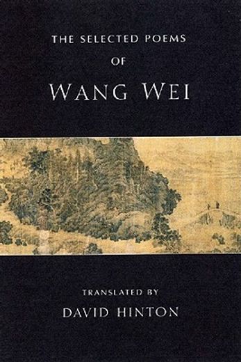the selected poems of wang wei (en Inglés)