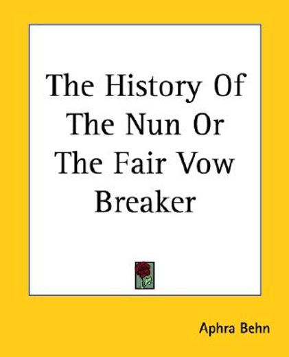 the history of the nun or the fair vow breaker