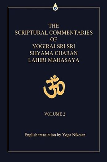 scriptural commentaries of yogiraj sri sri shyama charan lahiri mahasaya (en Inglés)