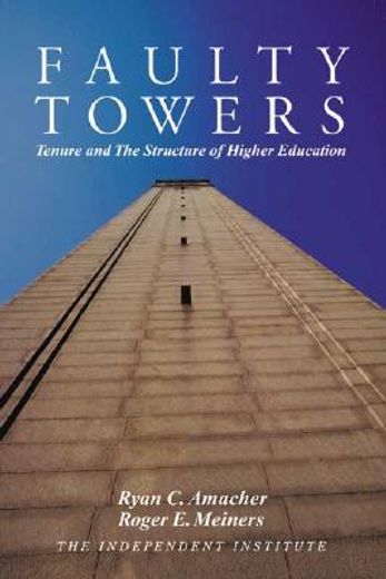 faulty towers,tenure and the structure of higher education