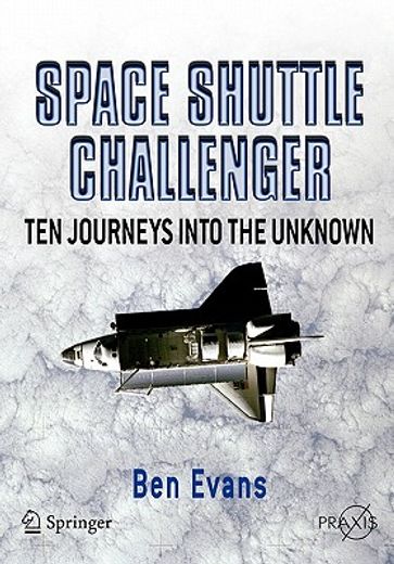 space shuttle challenger,ten journeys into the unknown (in English)