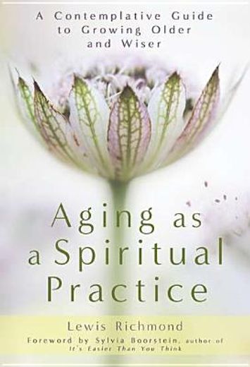 aging as a spiritual practice (en Inglés)
