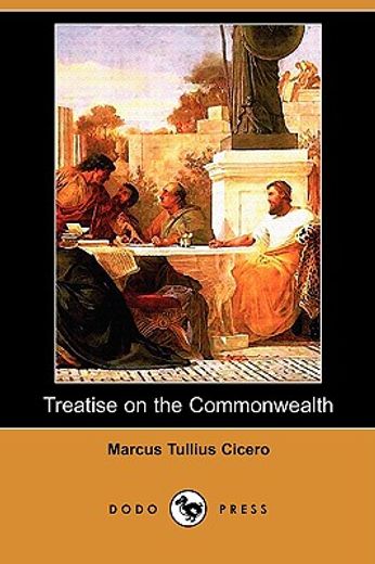 treatise on the commonwealth (dodo press)