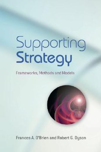 supporting strategy,frameworks, methods and models