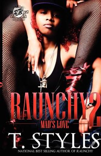 raunchy 2: mad ` s love (the cartel publications presents)