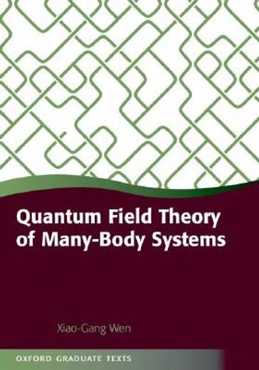 quantum field theory of many-body systems,from the origin of sound to an origin of light and electrons